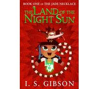 The Land of the Night Sun: Book One of The Jade Necklace