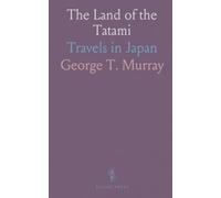 The Land of the Tatami: Travels in Japan