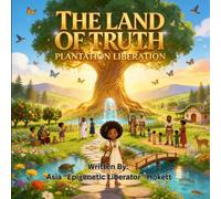 The Land of Truth: Plantation Liberation