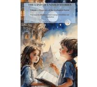 The Land of Untold Stories: Discovery of the Enchanted Portal