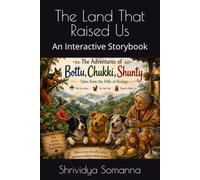 The Land That Raised Us: An Interactive Storybook