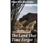 The Land That Time Forgot (ebook)