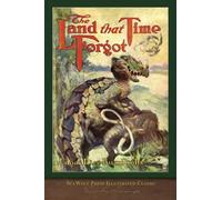 The Land that Time Forgot (SeaWolf Press Illustrated Classic)