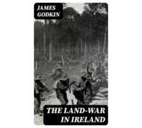 The Land-war In Ireland (ebook)