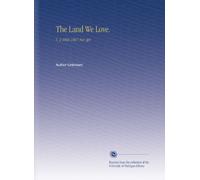 The Land We Love.: V. 2 1866-1867 Nov-Apr