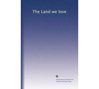 The Land we love: Volume 3