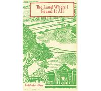 The Land Where I Found It All