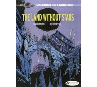The land without stars: 3 (Valerian and Laureline, 3)