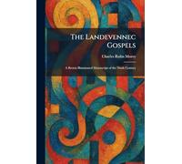 The Landevennec Gospels: A Breton Illuminated Manuscript of the Ninth Century