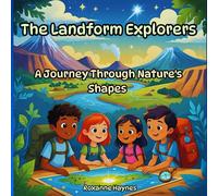 The Landform Explorers: A Journey Through Nature's Shapes
