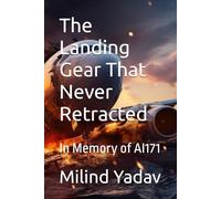 The Landing Gear That Never Retracted: In Memory of AI171