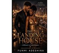 THE LANDING HOUSE: A Billionaire in Transit Romance