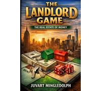 The Landlord Game: The Real Estate of Money