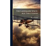 The Landmark Space-Age Thucydides