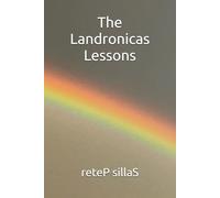 The Landronicas Lessons: 1 (Adventures in The Rainbow Dimension)