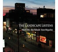 The Landscape Listens - The Landscape Listens