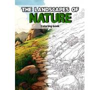 The Landscapes of Nature Coloring Book: A Creative Journey Through Forests, Mountains, and Wild Beauty