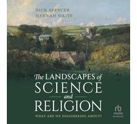 The Landscapes of Science and Religion: What Are We Disagreeing About?