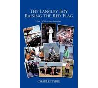 [(The Langley Boy Raising the Red Flag: Pt. 2)] [By (author) Charles Tyrie] published on (March, 2012)