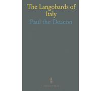 The Langobards of Italy: A narrative history of the Lombards: leaders, battles, and cultural change in early medieval Italy