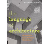 The Language of Architecture: 26 Principles Every Architect Should Know