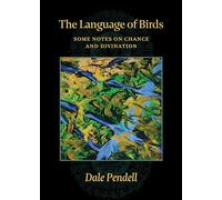 The Language of Birds: Some Notes on Chance and Divination