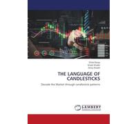THE LANGUAGE OF CANDLESTICKS: Decode the Market through candlestick patterns