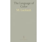 The Language of Color: How hue, saturation, and brightness shape emotion, art, and perception