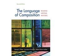 The Language of Composition: Reading, Writing, Rhetoric