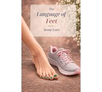 The Language of Feet: Book 2 - Scent Love