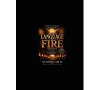 THE LANGUAGE OF FIRE: Pentecost, Tongues, and the Government of the Spirit (Deep Apostolic Teaching Series)
