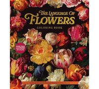 The Language of Flowers Coloring Book: A Floral Adventure Through Nature's Delicate Beauty (Chartwell Coloring Books)