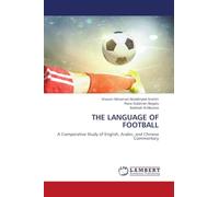 The Language of Football: A Comparative Study of English, Arabic, and Chinese Commentary