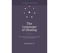 The Language of Healing: Understanding Stem Cells, Regenerative Medicine, and the Science of Aging Well