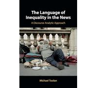 The Language of Inequality in the News: A Discourse Analytic Approach