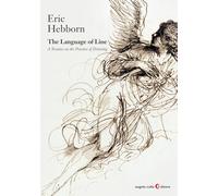 The language of line. A treatise on the practice of drawing (Repertori e manuali)