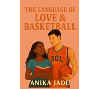 The Language of Love & Basketball: Drafted to You: A Multicultural Basketball Romance