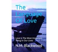 The Language Of Love: Love is The Most Important Thing In Our Lives
