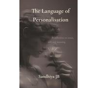The Language of Personalisation: A reflection on sense, self and, meaning