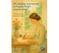 The Language Of Persuasion In Virginia Woolf& X02019;s Essayistic Pros