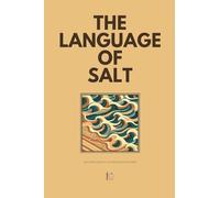 The Language of Salt And Other Bilingual Spanish-English Stories