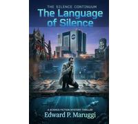 The Language of Silence: The Mystery of the Sigsbee Deep (The Silence Continuum)