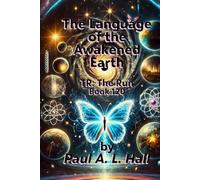 The Language of the Awakened Earth: TR: The Run, Book 120