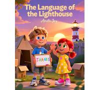 The Language of the Lighthouse - Kids Story about Speech Delay: Inspirational Story of Children's and Kids' Speech Delay