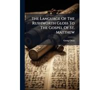 The Language Of The Rushworth Gloss To The Gospel Of St. Matthew: Vowels...