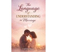 The Language of Understanding in Marriage