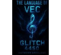 The language of VEC: Vibrational-Energetic Codes and the Hidden Current of Abundance ("Titans Within”)