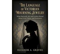 The Language of Victorian Mourning Jewelry: What Hairwork, Jet, and Lockets Reveal About Grief, Status, and Sentiment