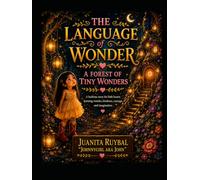 The Language of Wonder: A Forest of Tiny Wonders