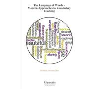 The Language of Words - Modern Approaches to Vocabulary Teaching